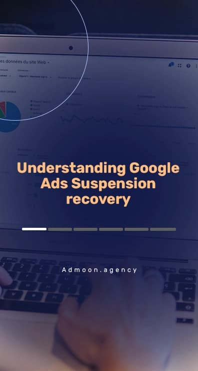 Understanding Google Ads Suspension recovery
